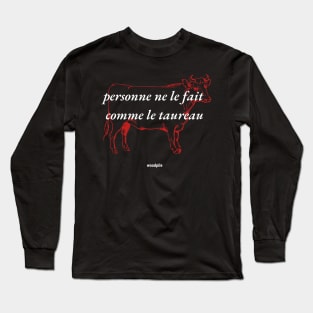 No One Does It Like the Bull Long Sleeve T-Shirt